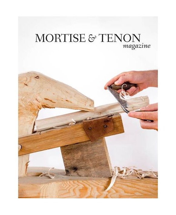 Mortise & Tenon Magazine Mortise & Tenon Magazine - Issue 9