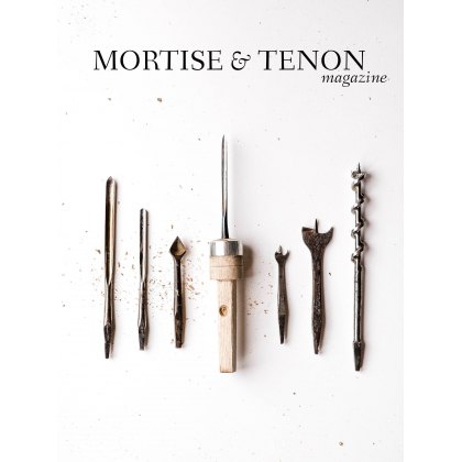 Mortise & Tenon Magazine - Issue 6 Mortise & Tenon Magazine - Issue 6