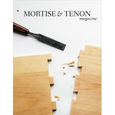 Mortise & Tenon Magazine - Issue 11 Mortise & Tenon Magazine - Issue 11