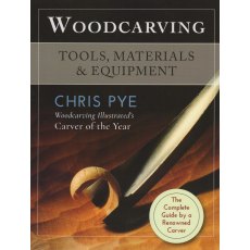 Woodcarving: Tools, Materials & Equipment Woodcarving: Tools, Materials & Equipment