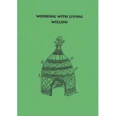 Working with Living Willow Working with Living Willow