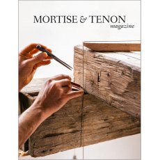 Mortise & Tenon Magazine - Issue 16 Mortise & Tenon Magazine - Issue 16