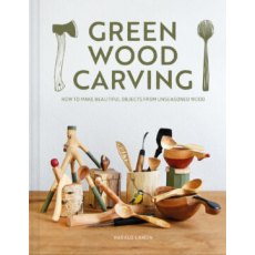 Green Wood Carving Green Wood Carving