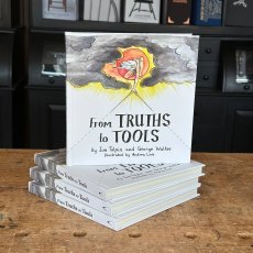 From Truths to Tools From Truths to Tools