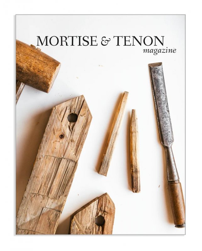 Mortise & Tenon Magazine Mortise & Tenon Magazine - Issue 14