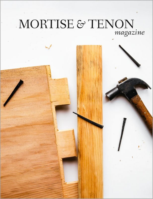 Mortise & Tenon Magazine Mortise & Tenon Magazine - Issue 15