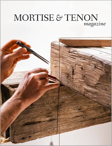 Mortise & Tenon Magazine Mortise & Tenon Magazine - Issue 16