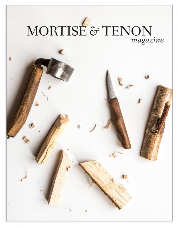 Mortise & Tenon Magazine Mortise & Tenon Magazine - Issue 20