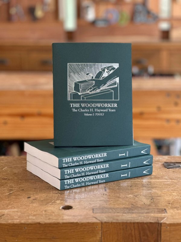 Lost Art Press The Woodworker: The Charles H. Hayward Years Vol. I - Tools