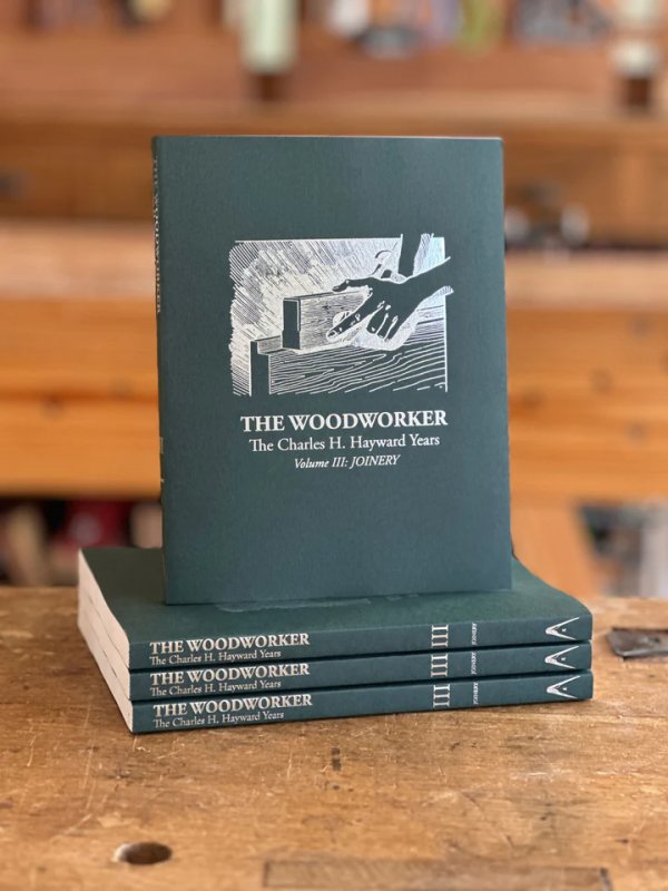 Lost Art Press The Woodworker: The Charles H. Hayward Years Vol. III - Joinery