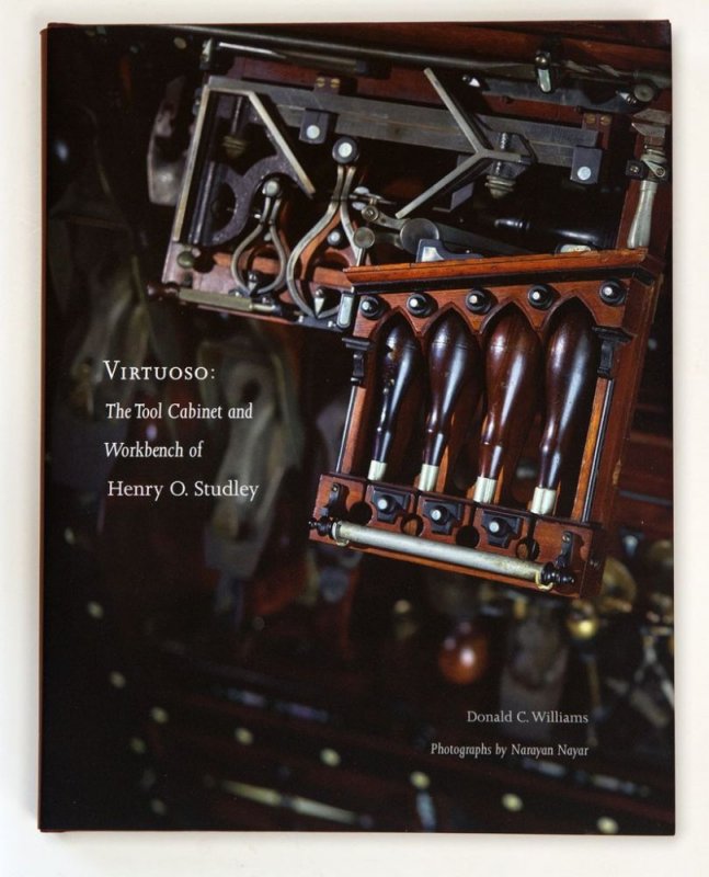 Lost Art Press Virtuoso: The Tool Cabinet and Workbench of Henry O. Studley