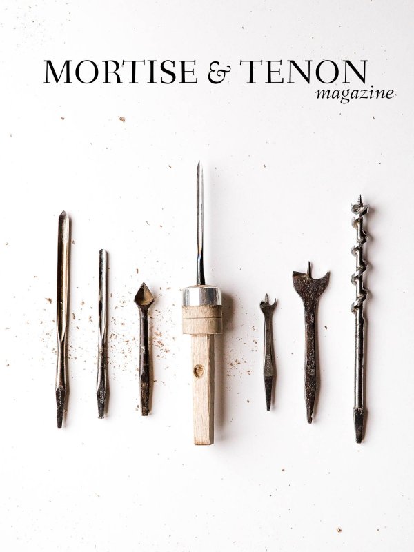 Mortise & Tenon Magazine Mortise & Tenon Magazine - Issue 6