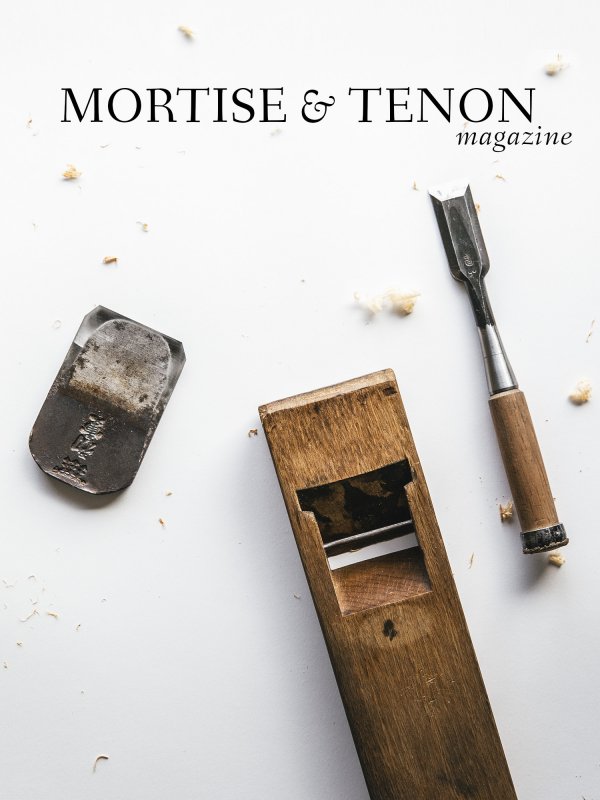 Mortise & Tenon Magazine Mortise & Tenon Magazine - Issue 5