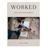 Mortise & Tenon Magazine Worked: A Bench Guide to Hand-Tool Efficiency - PRE ORDER