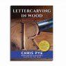 Lettercarving in Wood: A Practical Course Lettercarving in Wood: A Practical Course