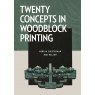 Twenty Concepts In Woodblock Printing Twenty Concepts In Woodblock Printing