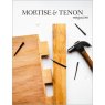 Mortise & Tenon Magazine Mortise & Tenon Magazine - Issue 15