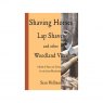 Shaving Horses, Lap Shaves, and Other Woodland Vices