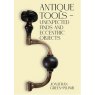 Antique Tools - Unexpected Finds and Eccentric Objects