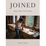 Mortise & Tenon Magazine Joined: A Bench Guide to Furniture Joinery